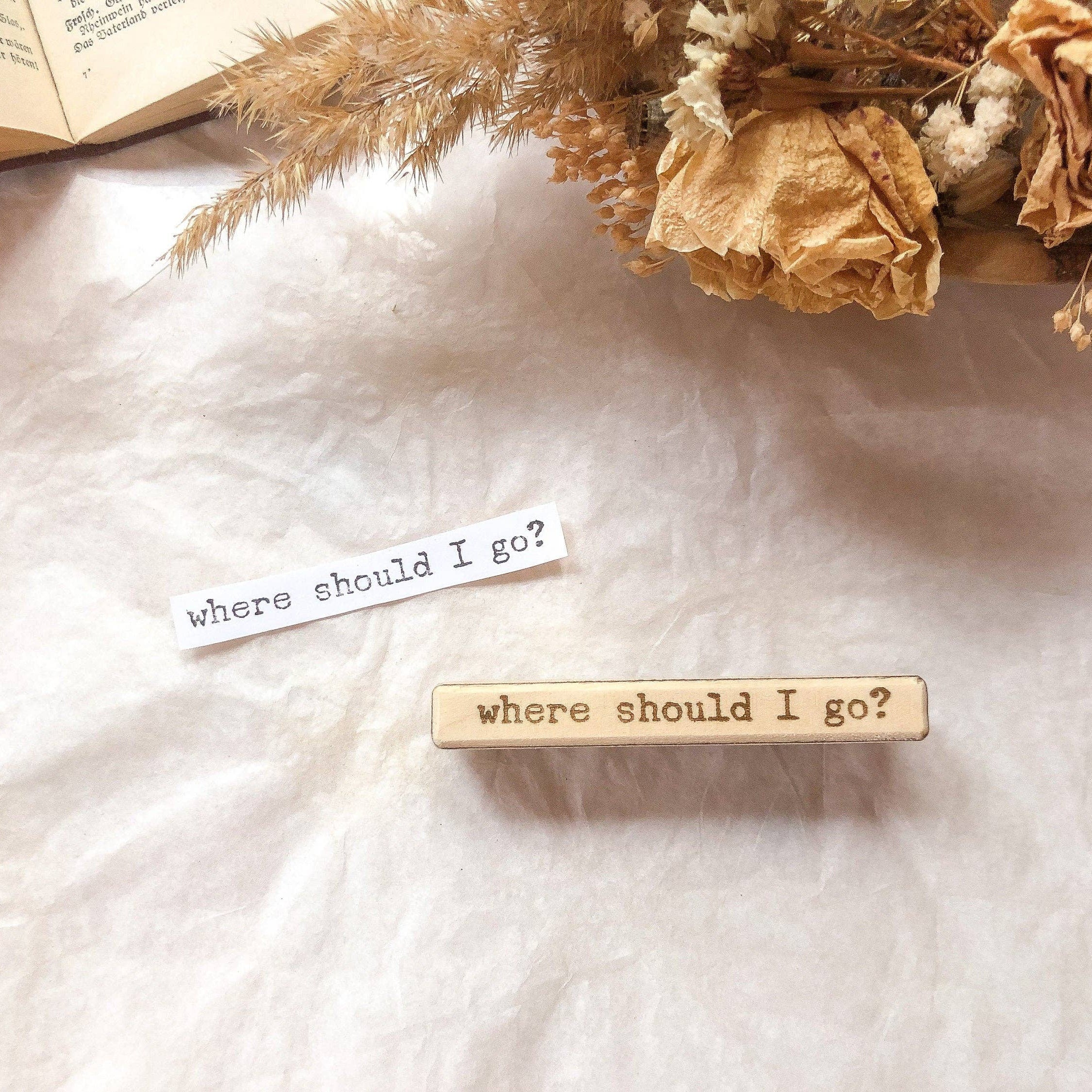 Houten stempel | "Where should I go?"